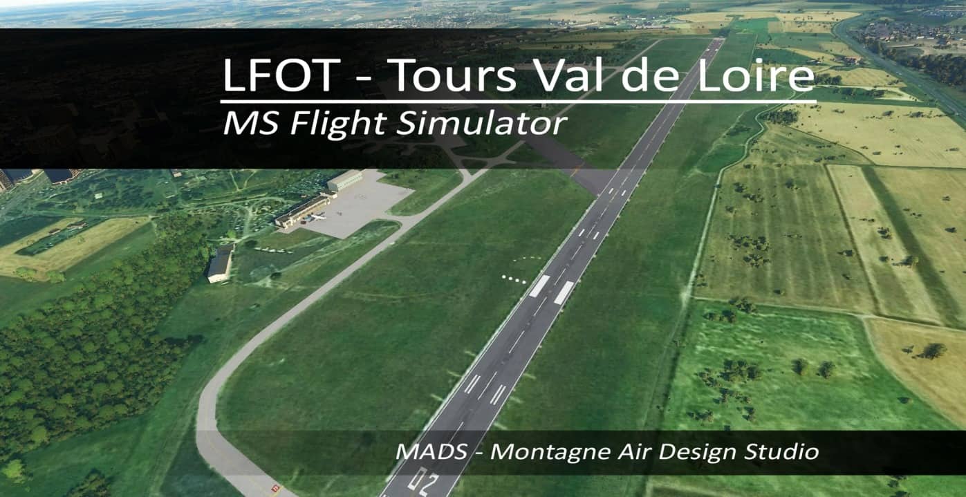 LFOT Tours Val De Loire France V2 0 MSFS2020 Airports Mod LFOT Tours Val De Loire France V2 0 MSFS2020 Airports Mod